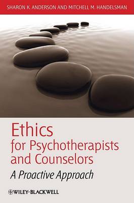Ethics for Psychotherapists and Counselors: A Proactive Approach (Hardback)