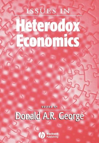 Issues In Heterodox Economics - Surveys of Recent Research in Economics (Paperback)