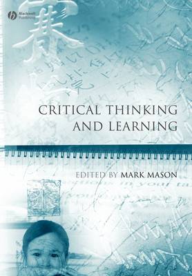 Critical Thinking and Learning - Educational Philosophy and Theory Special Issues (Paperback)