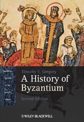 A History of Byzantium - Timothy E. Gregory