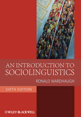 An Introduction to Sociolinguistics - Blackwell Textbooks in Linguistics 28 (Paperback)