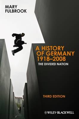 A History of Germany 1918-2008: The Divided Nation (Paperback)