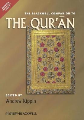 The Blackwell Companion to the Qur'an - Wiley Blackwell Companions to Religion (Paperback)