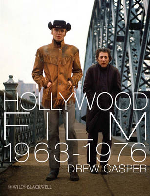 Hollywood Film 1963-1976: Years of Revolution and Reaction (Paperback)