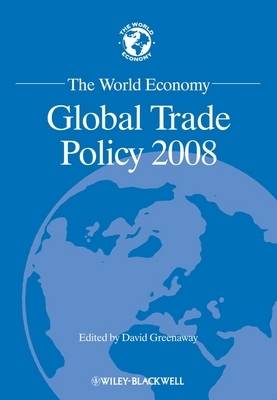 The World Economy: Global Trade Policy 2008 - World Economy Special Issues (Paperback)