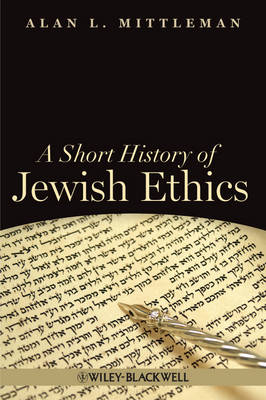 A Short History of Jewish Ethics: Conduct and Character in the Context of Covenant (Paperback)
