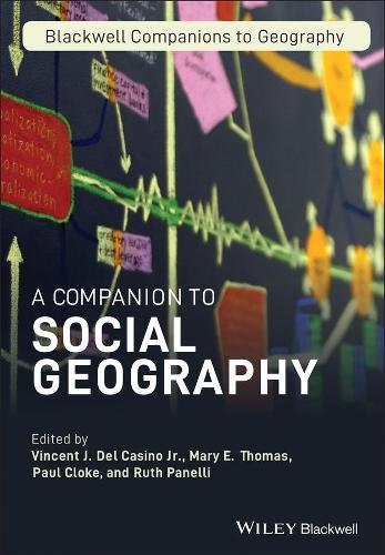 A Companion to Social Geography - Wiley Blackwell Companions to Geography (Hardback)