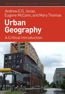 Urban Geography: A Critical Introduction - Critical Introductions to Geography (Paperback)