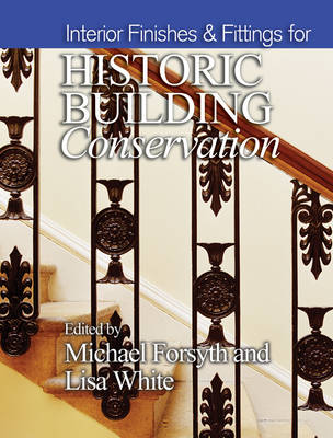 Interior Finishes and Fittings for Historic Building Conservation - Historic Building Conservation (Hardback)