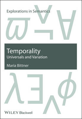 Temporality: Universals and Variation - Explorations in Semantics (Hardback)