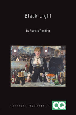 Black Light: Myth and Meaning in Modern Painting - Critical Quarterly Book Series (Paperback)