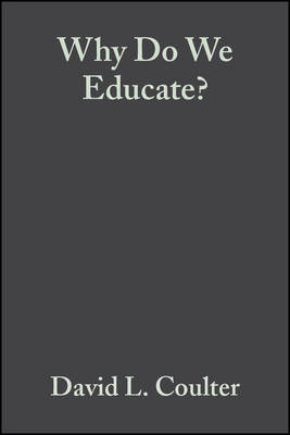 Why Do We Educate?: Renewing the Conversation - Yearbook of the National Society for the Study of Education (Paperback)