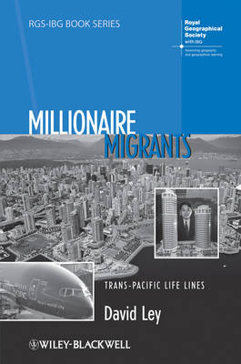 Millionaire Migrants: Trans-Pacific Life Lines - RGS-IBG Book Series (Hardback)