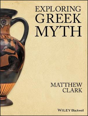 Exploring Greek Myth (Paperback)