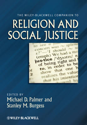 The Wiley-Blackwell Companion to Religion and Social Justice - Wiley-Blackwell Companions to Religion (Hardback)