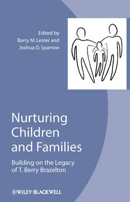 Nurturing Children and Families: Building on the Legacy of T.Berry Brazelton (Hardback)