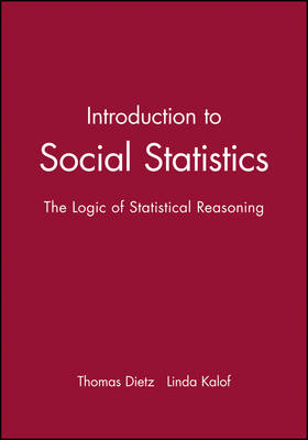 Introduction to Social Statistics: The Logic of Statistical Reasoning (Hardback)