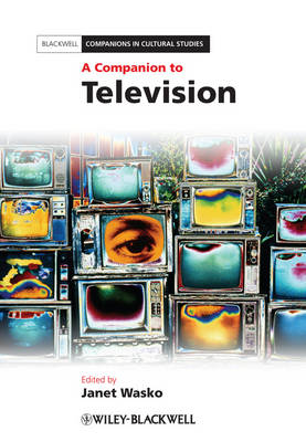 A Companion to Television - Blackwell Companions in Cultural Studies (Paperback)