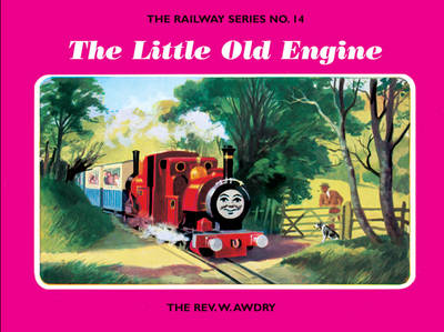 The Railway Series No. 14: the Little Old Engine - Classic Thomas the Tank Engine 14 (Hardback)