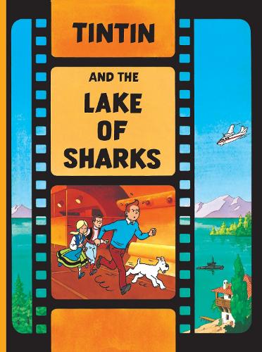 Tintin and the Lake of Sharks - The Adventures of Tintin (Hardback)