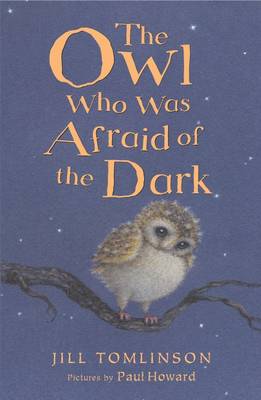 The Owl Who Was Afraid of the Dark (Paperback)