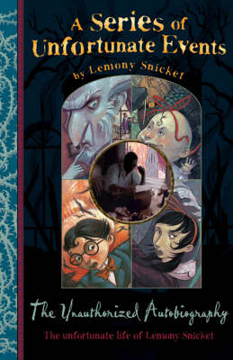 The Unauthorized Autobiography by Lemony Snicket | Waterstones