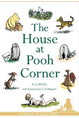 The House at Pooh Corner - Winnie-the-Pooh - Classic Editions (Hardback)