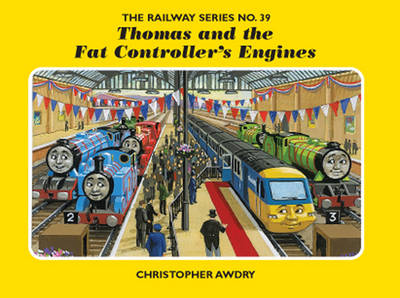 The Railway Series No. 39: Thomas and the Fat Controller's Engines - Classic Thomas the Tank Engine No. 39 (Hardback)