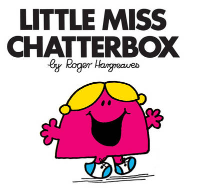 Little Miss Chatterbox - Mr. Men Classic Story Books (Paperback)