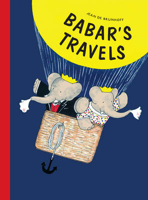 Babar's Travels by Jean de Brunhoff | Waterstones