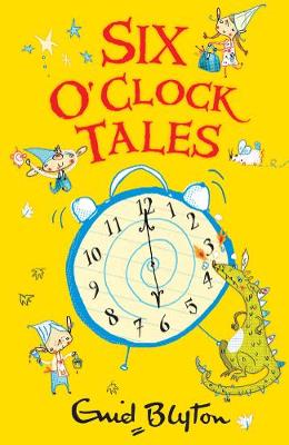 Six O'Clock Tales - The O'Clock Tales (Paperback)
