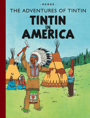 Tintin in America - The Adventures of Tintin (Hardback)