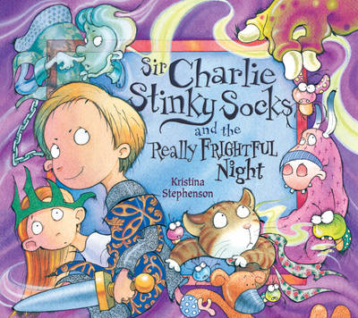 Sir Charlie Stinky Socks and the Really Frightful Night - Sir Charlie Stinky Socks (Paperback)