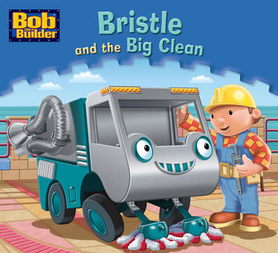 Bristle and the Big Clean - Bob the Builder Bk. 20 (Paperback)