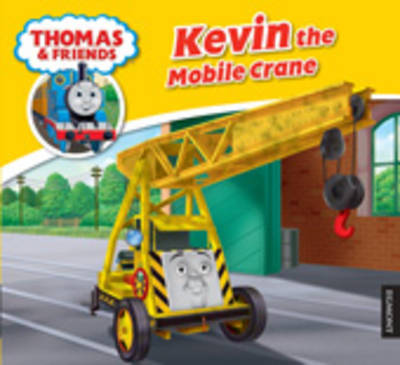 Kevin the Mobile Crane - My Thomas Story Library (Paperback)