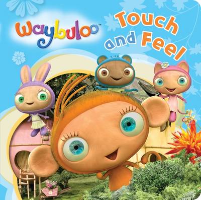 Waybuloo Touch and Feel (Board book)