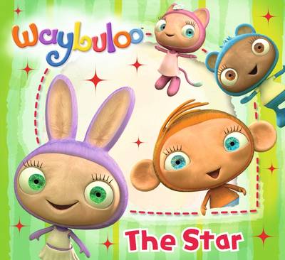 Waybuloo Story Book: The Star (Paperback)