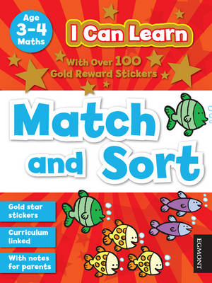 I Can Learn: Match and Sort: Age 3-4 - I Can Learn