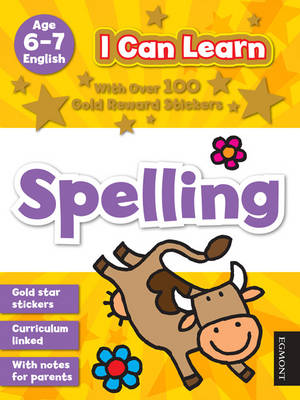 I Can Learn: Spelling: Age 6-7 - I Can Learn