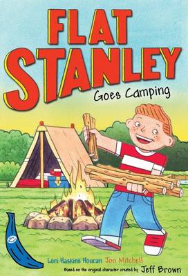 Flat Stanley Goes Camping by Jeff Brown, Jon Mitchell | Waterstones