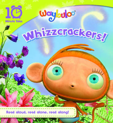 Waybuloo Whizzcrackers! (10 Minute Tales) - 10 Minute Tales (Paperback)