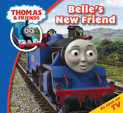 Thomas & Friends Belle's New Friend (Paperback)