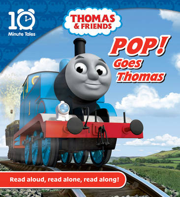 Thomas & Friends Pop Goes Thomas - 10 Minute Tales (Paperback)