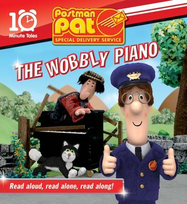 Postman Pat: The Wobbly Piano: Postman Pat Special Delivery Service - 10 Minute Tales (Paperback)