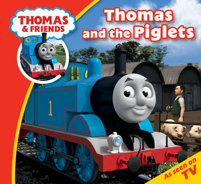 Thomas & Friends Thomas and the Piglets - Thomas & Friends Story Time (Paperback)