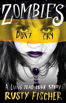 Zombies Don't Cry (Paperback)