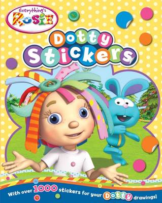 Everything's Rosie Dotty Stickers (Paperback)