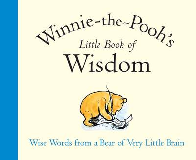 Winnie-the-Pooh's Little Book of Wisdom by A. A. Milne, E. H. Shepard ...