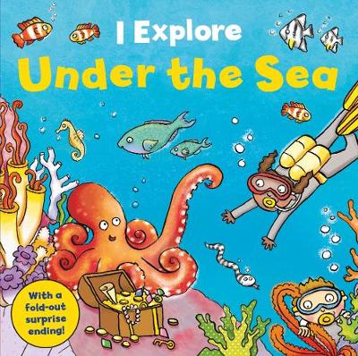 I Explore! Under the Sea - I Explore (Hardback)