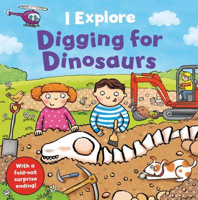 I Explore Digging for Dinosaurs - I Explore (Board book)